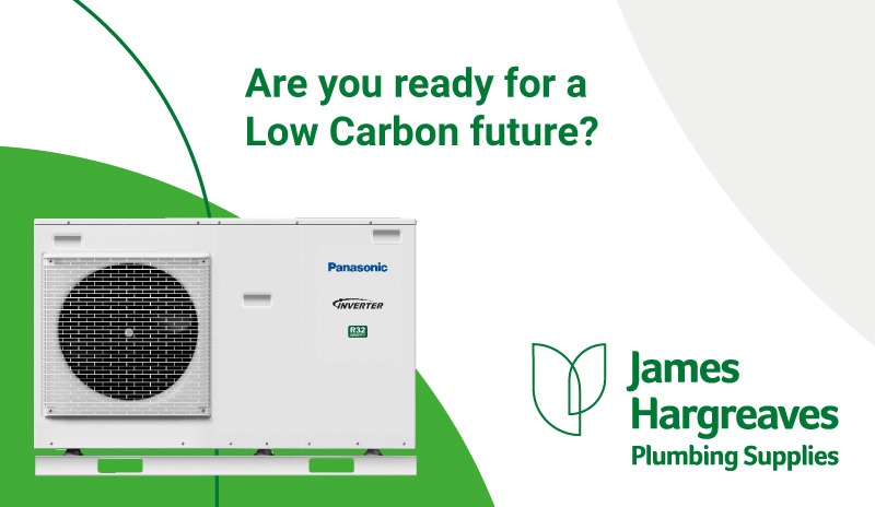 Are you ready for a low carbon future? Images features the low carbon James Hargreaves logo in green and a Panasonic low carbon product.